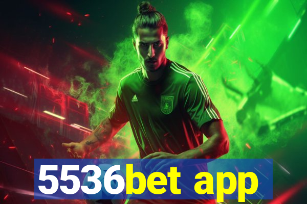 5536bet app